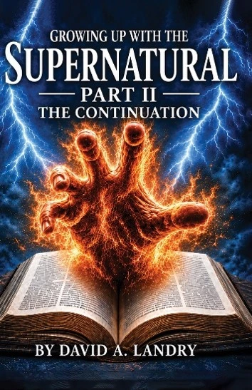 Cover of Growing Up With The Supernatural: Part II — The Continuation by David A. Landry